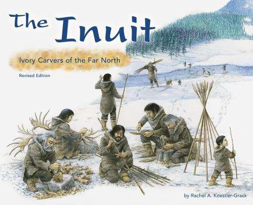 The Inuit: Ivory Carvers Of The Far North (America's First Peoples )