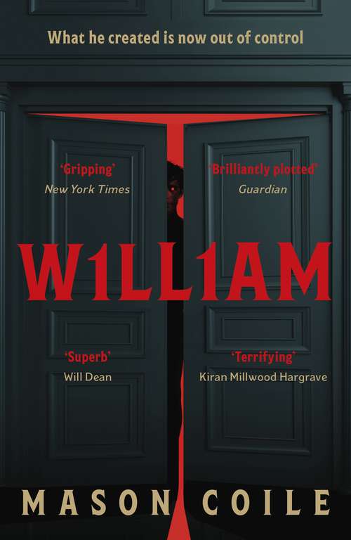 Book cover of William: An up-all-night slice of Halloween horror, perfect for fans of Stephen King, Black Mirror and Frankenstein