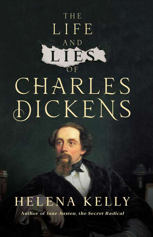 Book cover of The Life and Lies of Charles Dickens