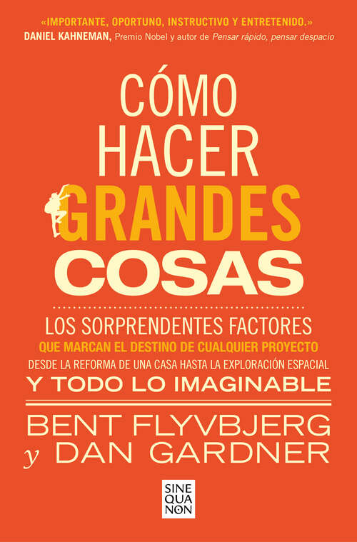 Book cover of Cómo hacer grandes cosas: Los sorprendentes factores que marcan el destino de cualquier proyecto