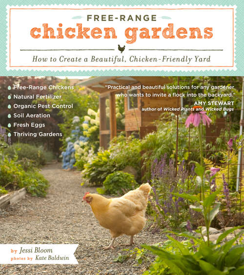 Book cover of Free-Range Chicken Gardens: How to Create a Beautiful, Chicken-Friendly Yard