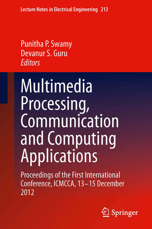 Book cover of Multimedia Processing, Communication and Computing Applications: Proceedings of the First International Conference, ICMCCA, 13-15 December 2012