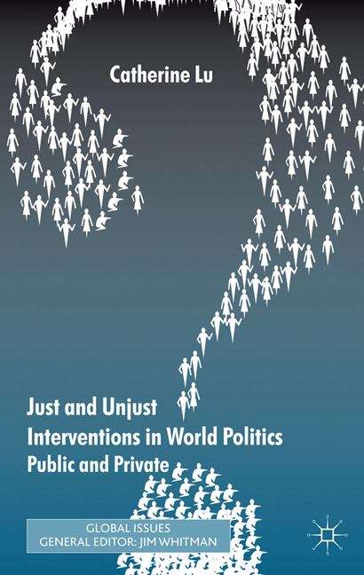 Book cover of Just and Unjust Interventions in World Politics