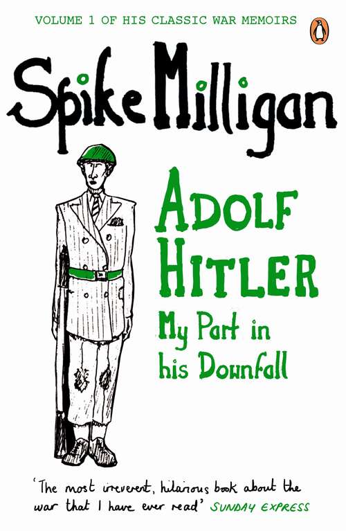 Book cover of Adolf Hitler: My Part in his Downfall (Spike Milligan War Memoirs)