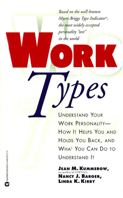 Book cover of Work Types: Understand Your Work Personality-- How It Helps You and Holds You Back, and What You Can Do to Understand It