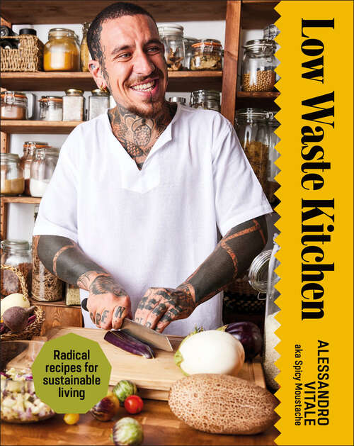 Book cover of Low Waste Kitchen: Radical Recipes for Sustainable Living