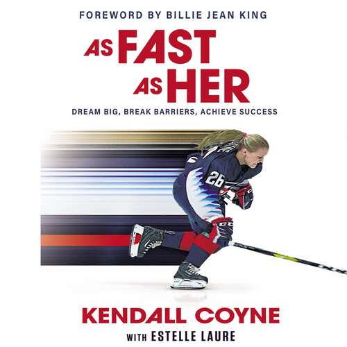 Book cover of As Fast As Her: Dream Big, Break Barriers, Achieve Success