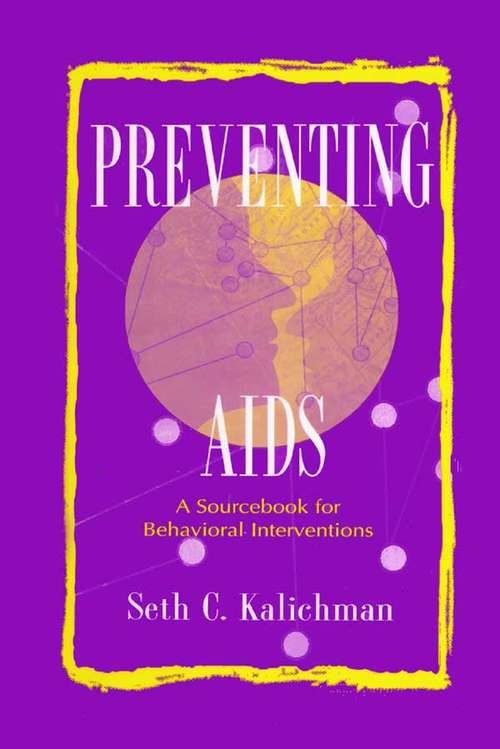 Preventing Aids: A Sourcebook for Behavioral Interventions