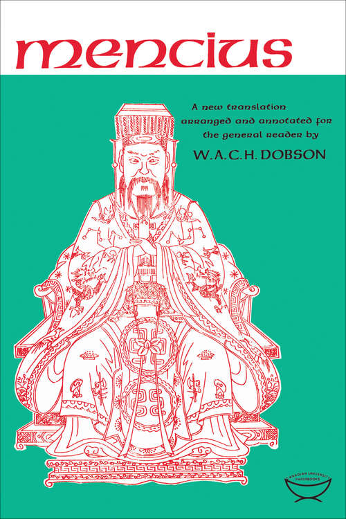 Mencius: A New Translation Arranged and Annotated for the General Reader