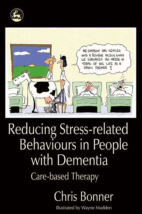 Book cover of Reducing Stress-related Behaviours in People with Dementia: Care-based Therapy