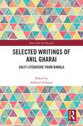 Selected Writings of Anil Gharai: Dalit Literature from Bangla (Voices from the Margins)