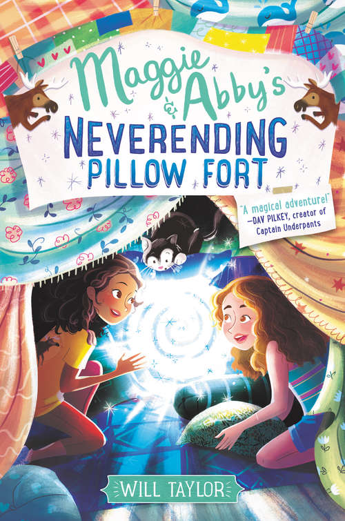 Book cover of Maggie & Abby's Neverending Pillow Fort