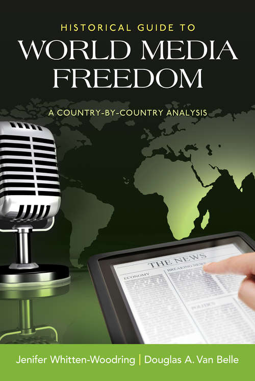 Historical Guide to World Media Freedom: A Country-by-Country Analysis