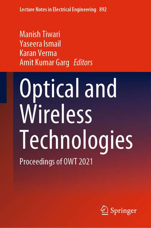 Book cover of Optical and Wireless Technologies: Proceedings of OWT 2021 (1st ed. 2023) (Lecture Notes in Electrical Engineering #892)