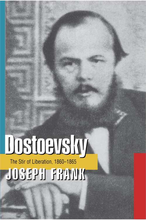 Book cover of Dostoevsky: The Stir of Liberation, 1860-1865