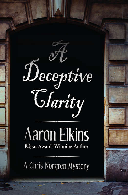 A Deceptive Clarity: Book One) (The Chris Norgren Mysteries #1)