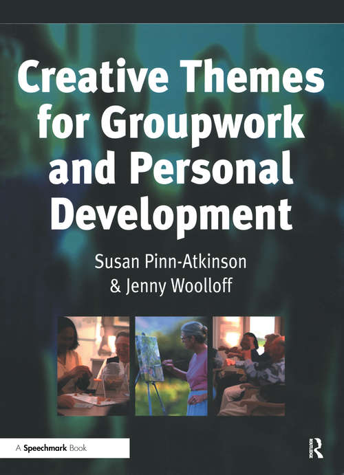 Book cover of Creative Themes for Groupwork and Personal Development