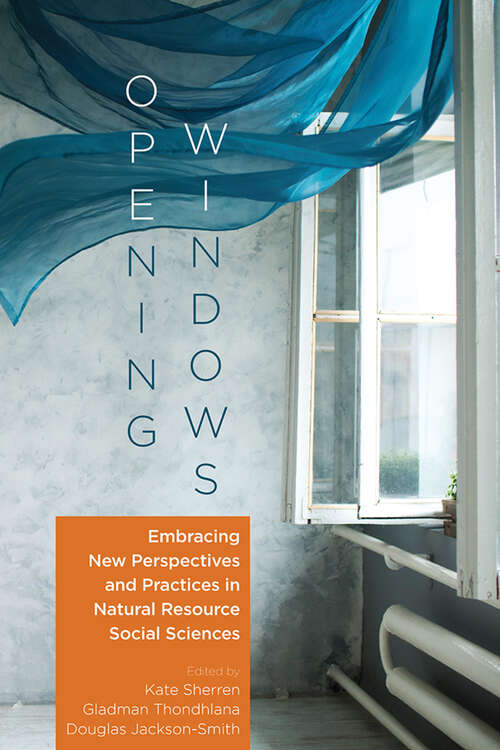Book cover of Opening Windows: Embracing New Perspectives and Practices in Natural Resource Social Sciences (Society and Natural Resources Book Series)