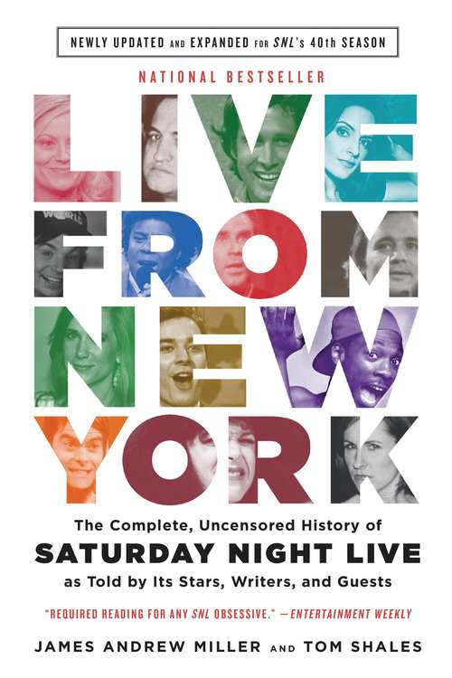Live From New York: The Complete, Uncensored History of Saturday Night Live as Told by Its Stars, Writers, and Guests
