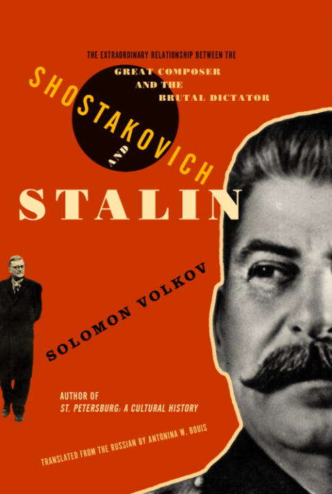 Book cover of Shostakovich and Stalin: The Extraordinary Relationship Between the Great Composer and the Brutal Dictator