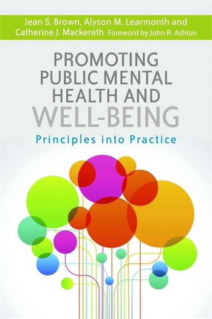 Promoting Public Mental Health and Well-being: Principles into Practice