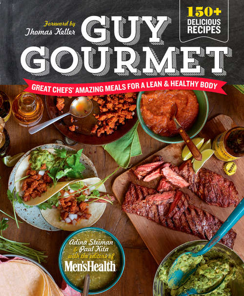 Guy Gourmet: Great Chefs' Best Meals for a Lean & Healthy Body