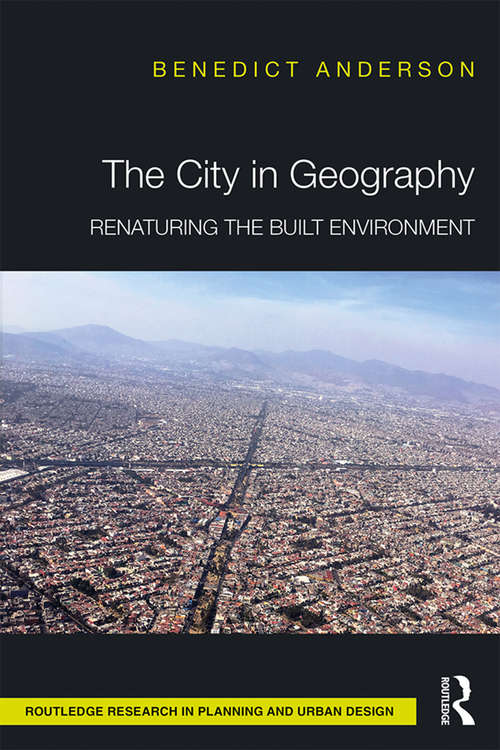 Book cover of The City in Geography: Renaturing the Built Environment