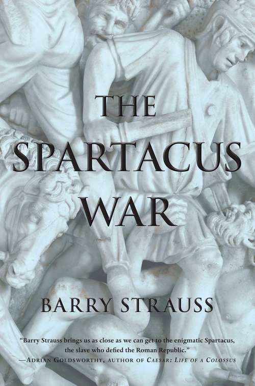 The Spartacus War: The Revolt of the Gladiators