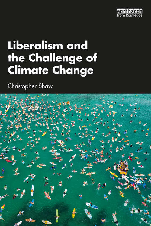 Book cover of Liberalism and the Challenge of Climate Change