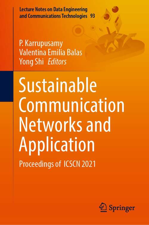 Sustainable Communication Networks and Application: Proceedings of  ICSCN 2021 (Lecture Notes on Data Engineering and Communications Technologies #93)