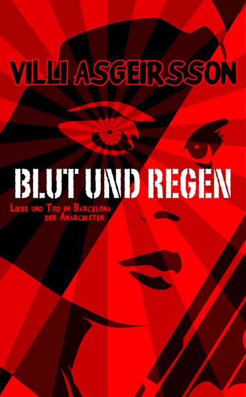 Book cover of Blut und Regen: Liebe und Tod im Barcelona der Anarchisten