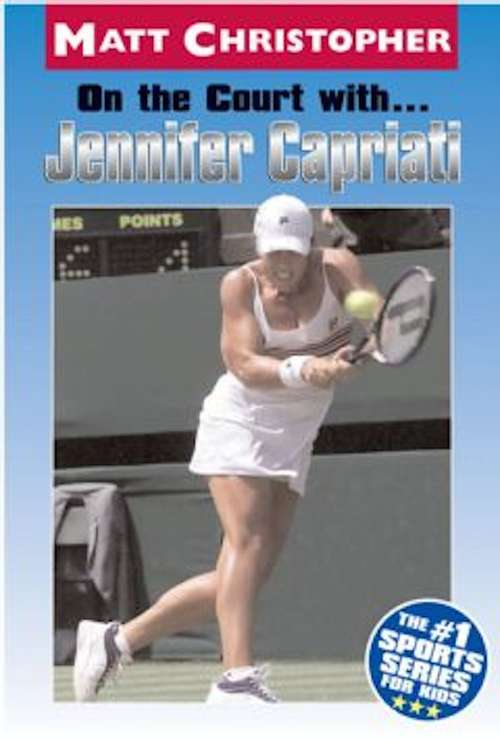 Book cover of On the Court with... Jennifer Capriati