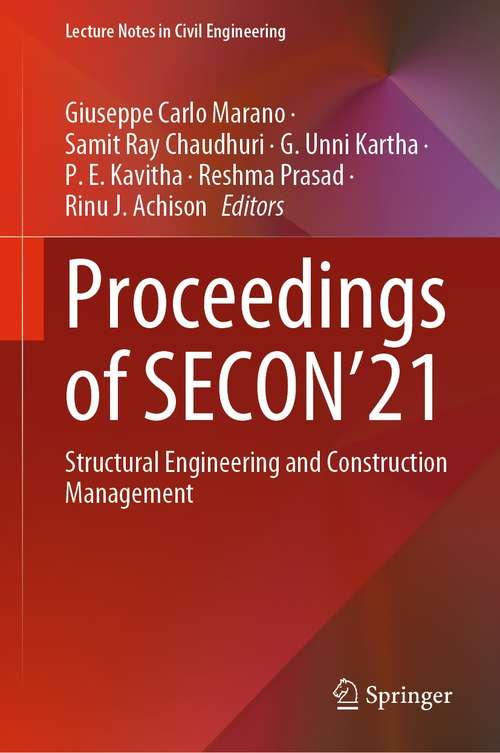 Proceedings of SECON’21: Structural Engineering and Construction Management (Lecture Notes in Civil Engineering #171)