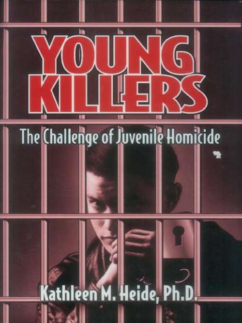 Book cover of Young Killers: The Challenge of Juvenile Homicide