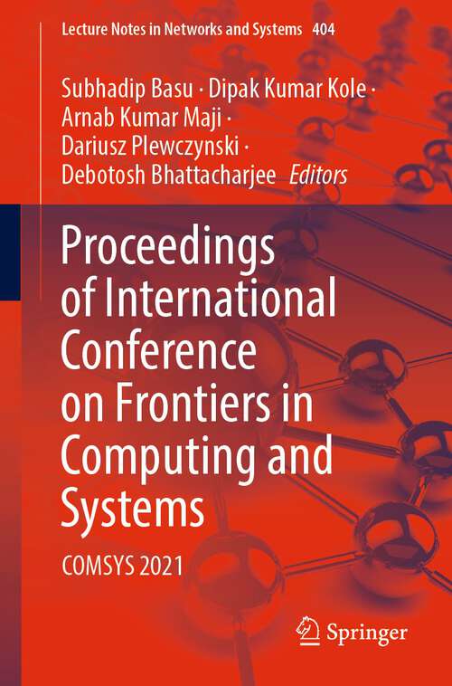 Proceedings of International Conference on Frontiers in Computing and Systems: COMSYS 2021 (Lecture Notes in Networks and Systems #404)