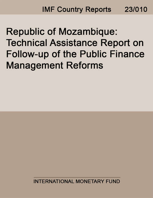 Book cover of Republic of Mozambique: Technical Assistance Report On Follow-up Of The Public Finance Management Reforms (Imf Staff Country Reports)