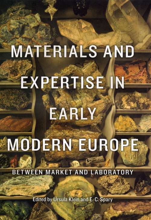 Book cover of Materials and Expertise in Early Modern Europe: Between Market and Laboratory