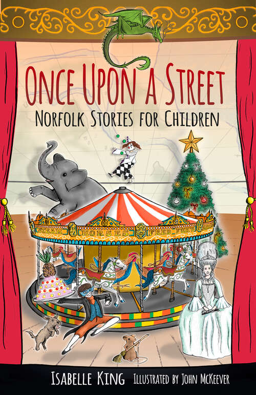 Book cover of Once Upon a Street: Norfolk Stories for Children
