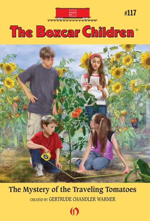 The Mystery of the Traveling Tomatoes (Boxcar Children #117)