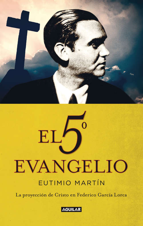 Book cover of El 5º evangelio: La proyección de Cristo en Federico García Lorca