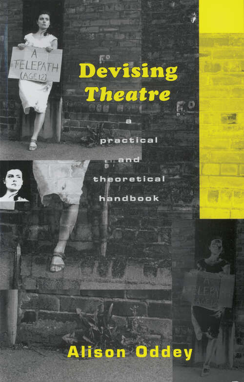 Book cover of Devising Theatre: A Practical and Theoretical Handbook