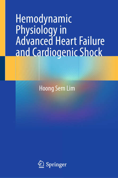 Book cover of Hemodynamic Physiology in Advanced Heart Failure and Cardiogenic Shock (2024)