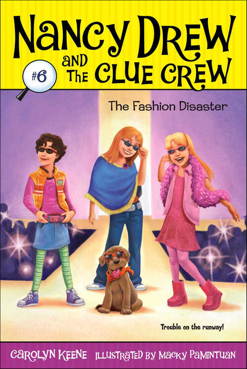 Book cover of The Fashion Disaster (Nancy Drew and the Clue Crew #6)