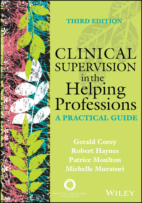 Clinical Supervision in the Helping Professions: A Practical Guide (Supervision Ser.)