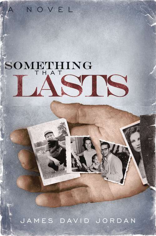 Book cover of Something That Lasts: a novel