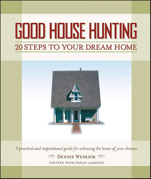 Book cover of Good House Hunting: 20 Steps to Your Dream Home