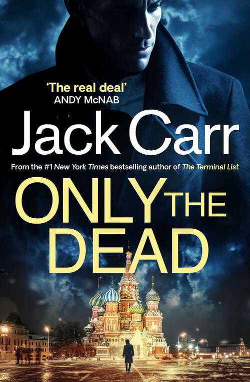 Book cover of Only the Dead: James Reece 6