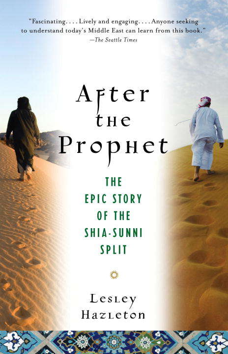Book cover of After the Prophet: The Epic Story of the Shia-Sunni Split in Islam