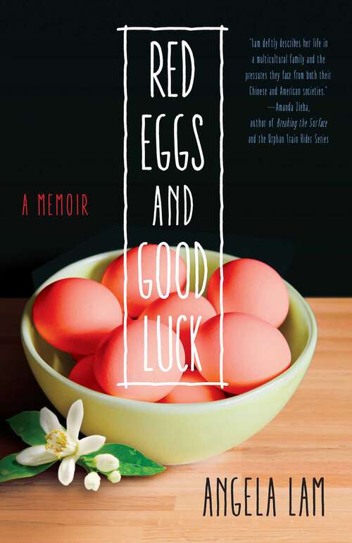 Book cover of Red Eggs and Good Luck: A Chinese-American Memoir about Faith, Family, and Forgiveness