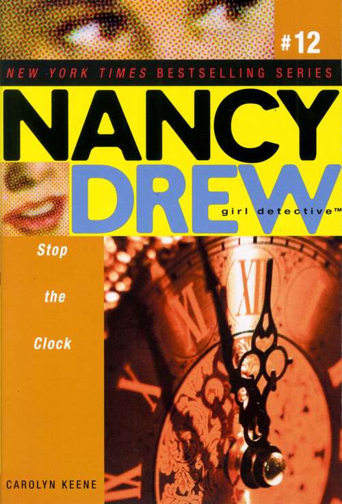 Book cover of Stop the Clock (Nancy Drew Girl Detective #12)